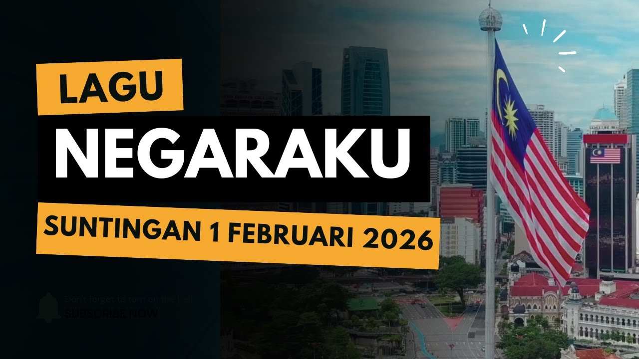 VIDEO LAGU NEGARAKU TERKINI - TARIKH KUAT KUASA 1 FEBRUARI 2026