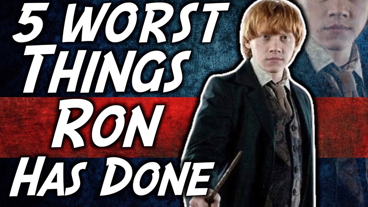 5 worst things ron weasley has done