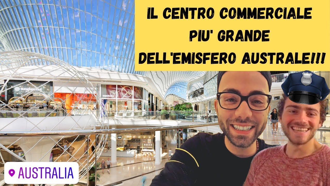 IL CENTRO COMMERCIALE PIU' GRANDE DELL'EMISFERO AUSTRALE!!!