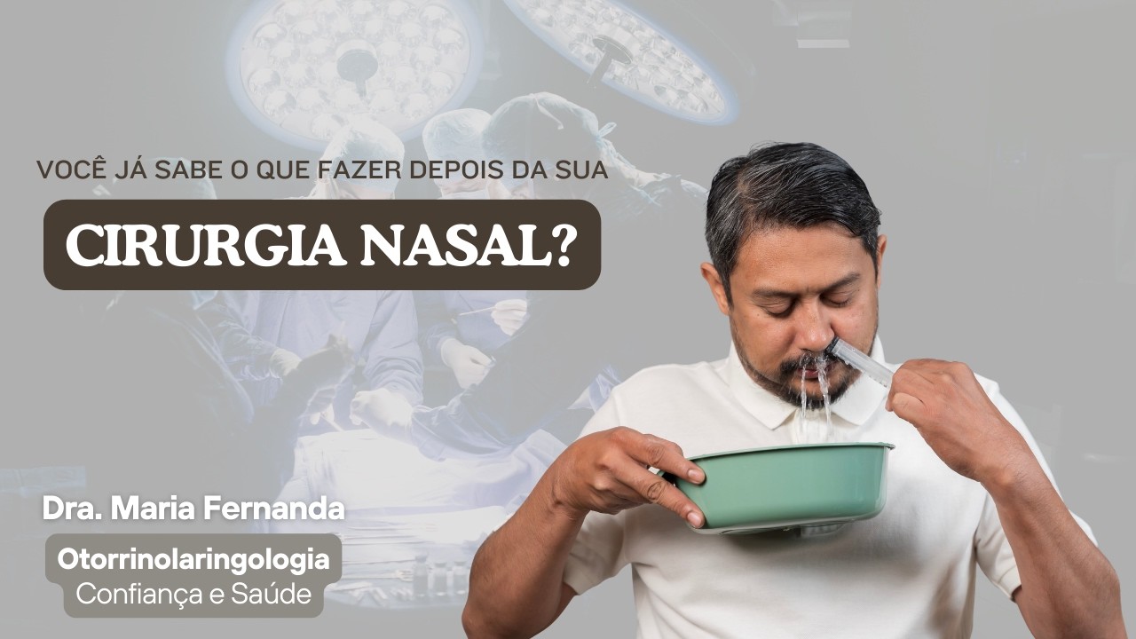 Pós-Operatório da Cirurgia Nasal: O Que Esperar e Como Cuidar | Otorrino Explica
