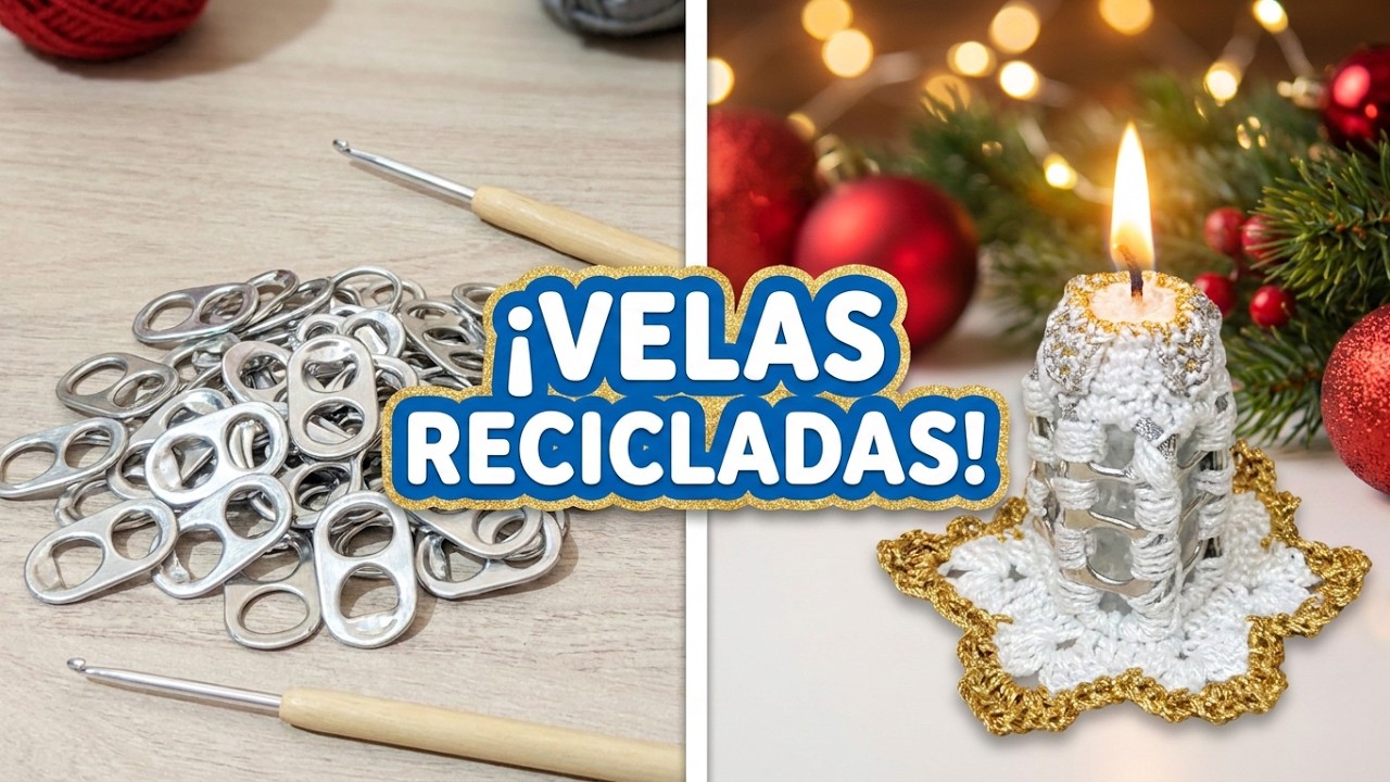 TEJIENDO UNAS VELAS NAVIDEÑAS con MIS ANILLAS DE LATAS!