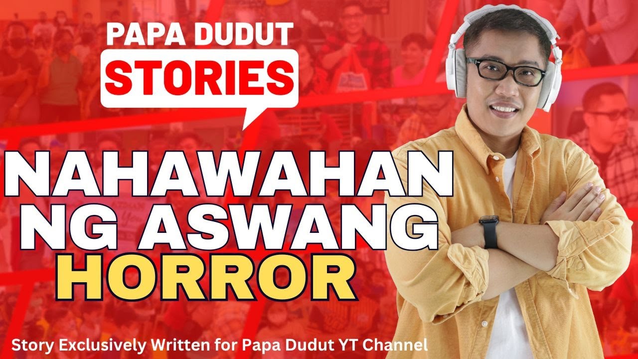NAHAWAHAN NG ASWANG | VALEN | PAPA DUDUT STORIES HORROR