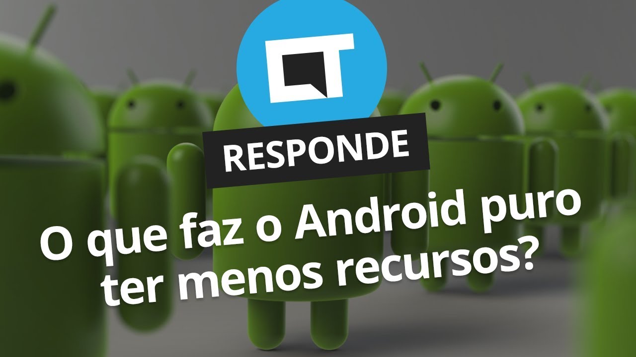 Android puro ou modificado? [CT Responde]