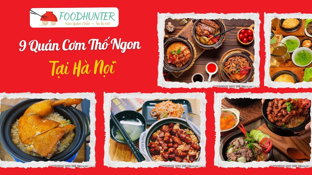 Top 9 Quán Cơm Thố Hà Nội Ngon Xuất Sắc - 20k đến 100k | Foodhunter.vn