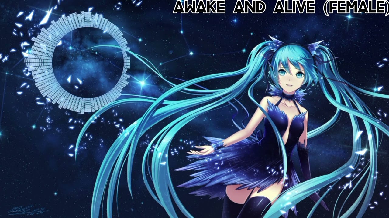 Nightcore - Awake And Alive (Female Version)