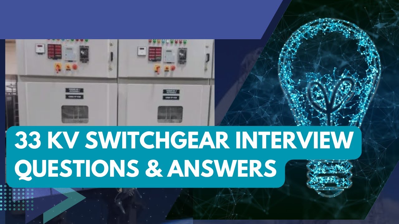 33 kV Switchgear Interview Questions & Answers #ElectricalInterviews