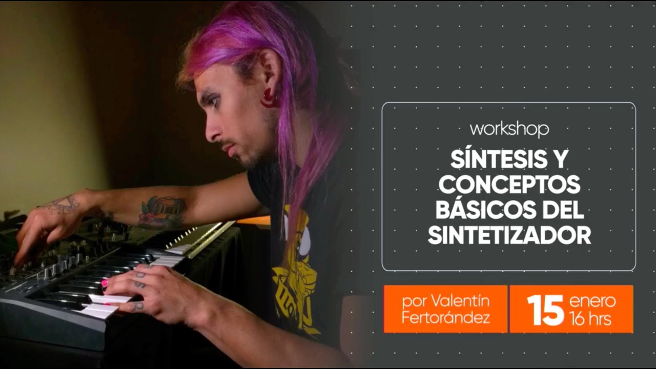 Síntesis y Conceptos Básicos del Sintetizador por Valentín Fertorández
