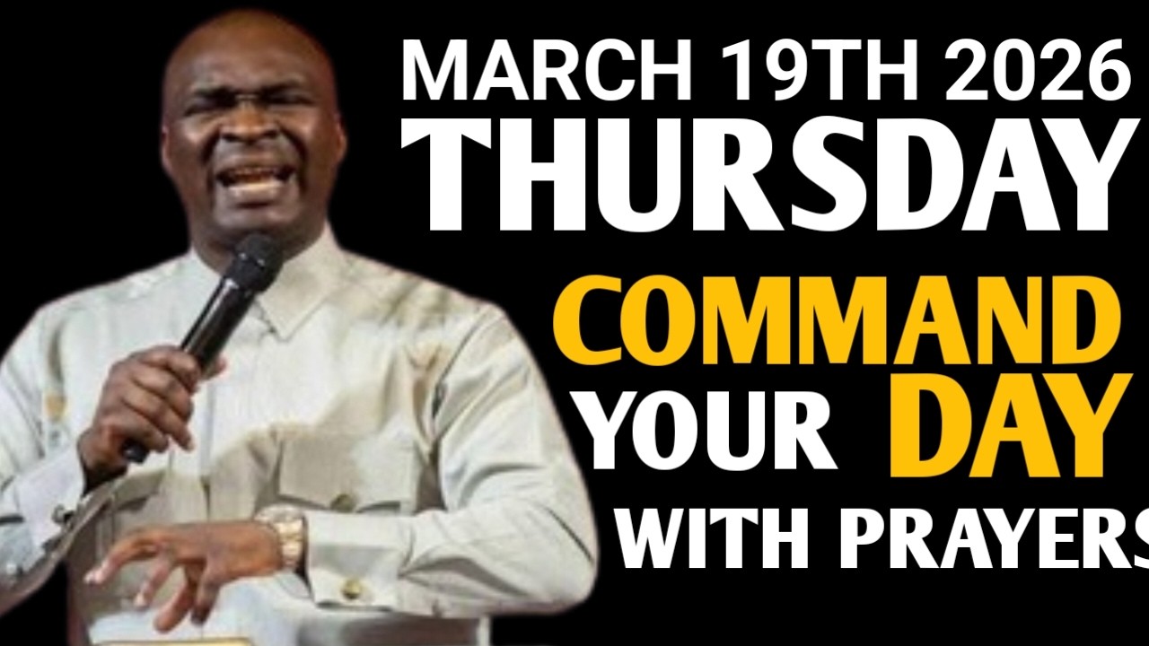 [THURSDAY 19TH MARCH,2026]START YOUR MORNING WITH PRAYER – SPIRITUAL PRAYER - APOSTLE JOSHUA SELMAN