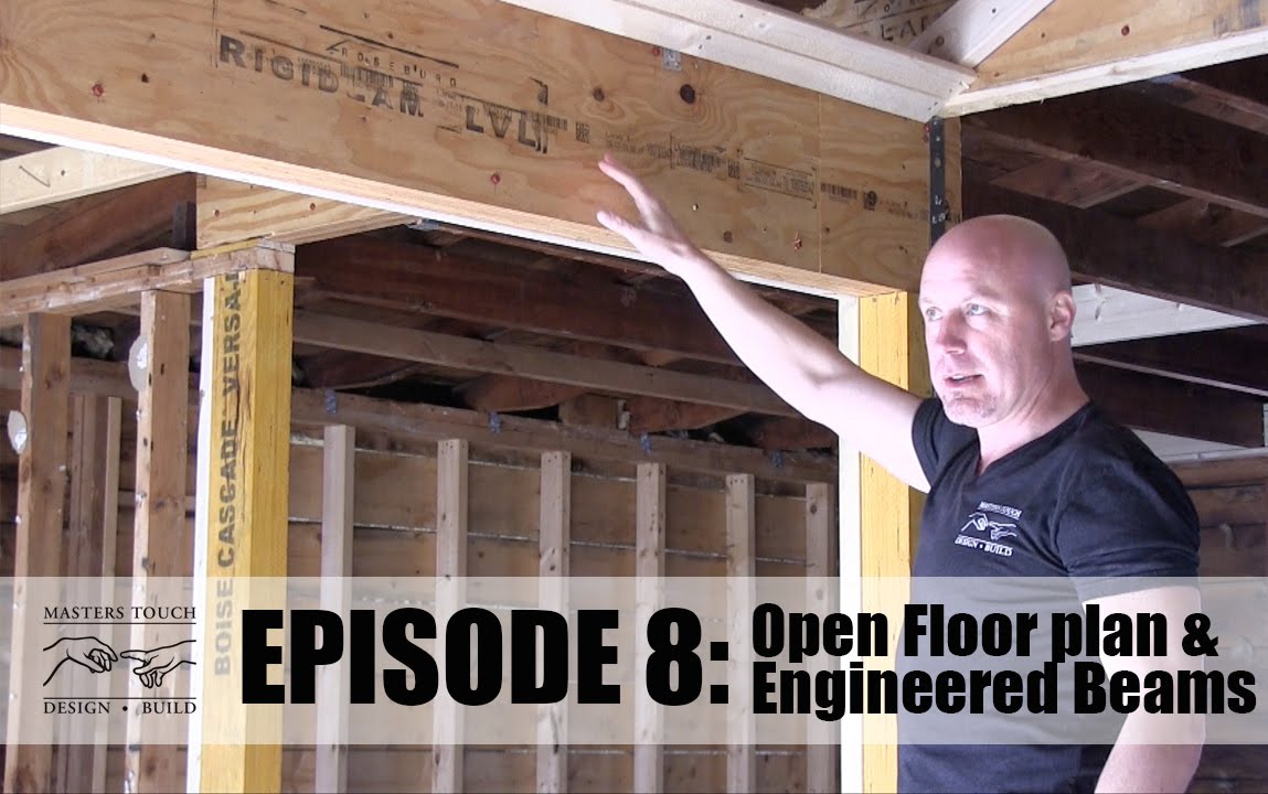Home Remodel: Open Floor Concept, Framing, and Engineered Beams -Ep #08
