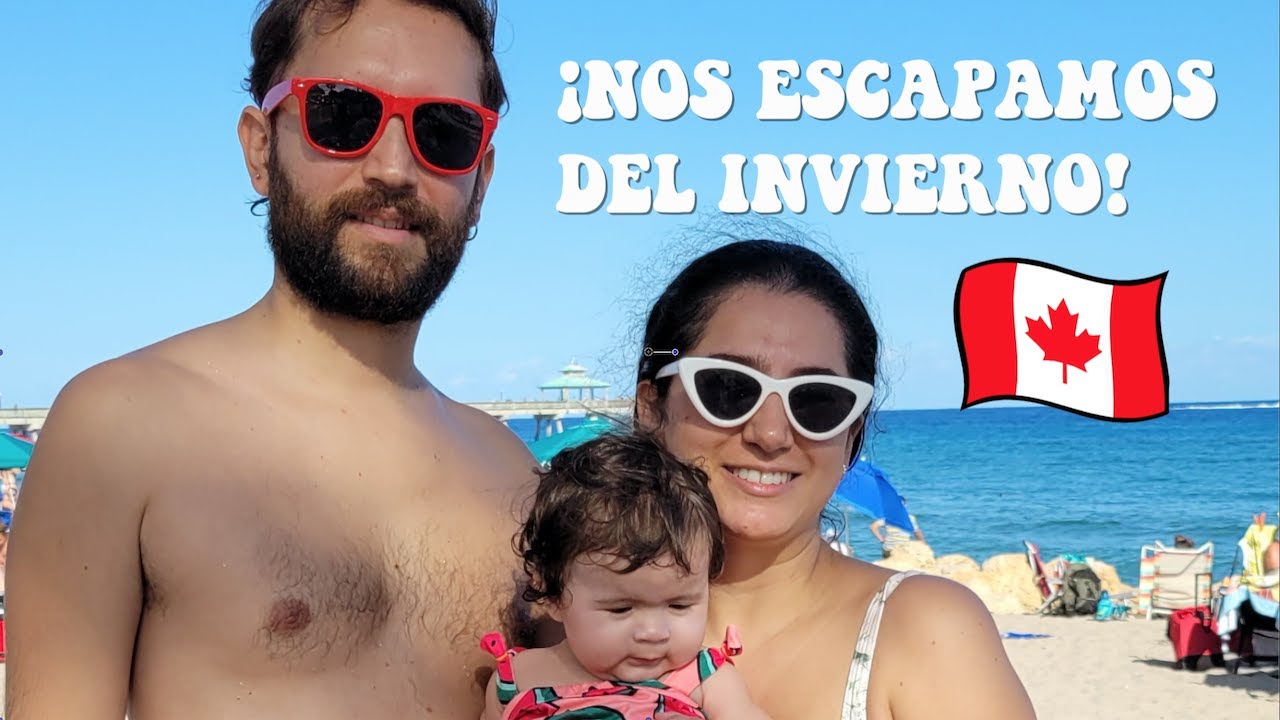 🇨🇦 NOS ESCAPAMOS DEL INVIERNO CANADIENSE 🇨🇦  - La Seconde Life