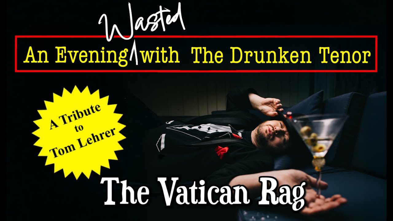 An Evening Wasted with The Drunken Tenor - Vatican Rag