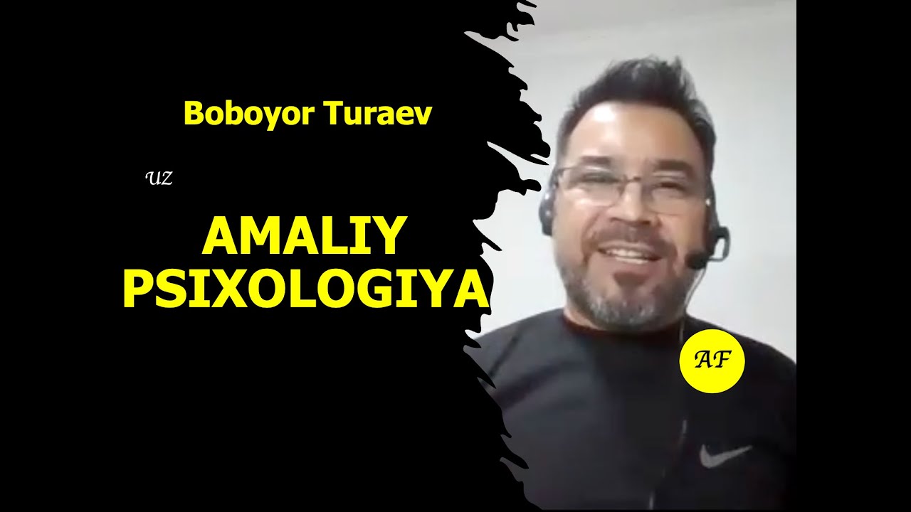 Amaliy Psixologiyadan Nima Foyda? | Boboyor Turaev, psixolog