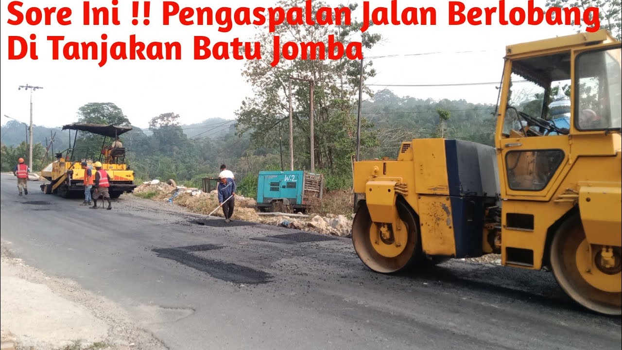 Batu Jomba Terbaru ll Saat Ini Pengaspalan Tambal Jalan Berlobang Di Tanjakan Batu Jomba 