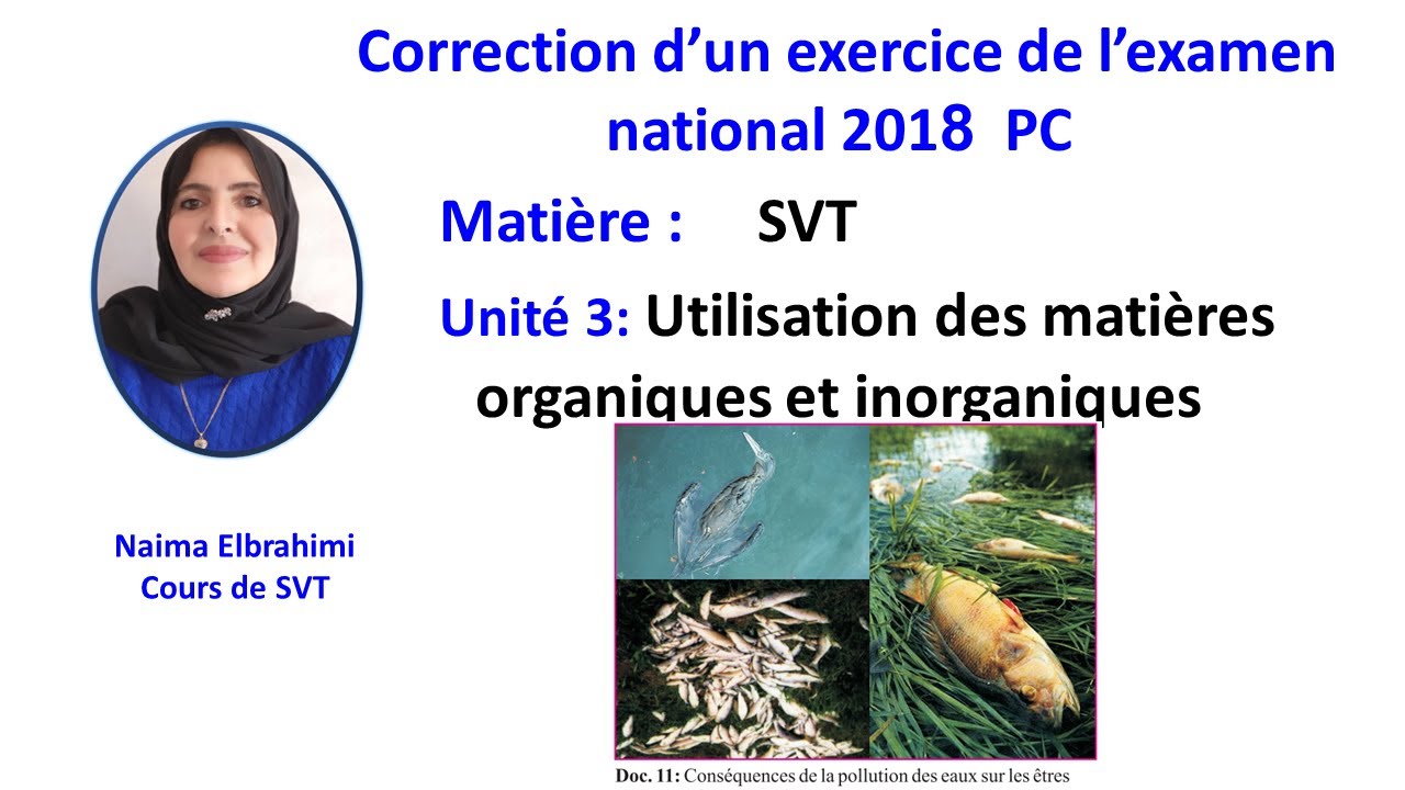 BAC SVT Biof Correction d’un examen national 2018  PC :Utilisation des matières organiques et inorg