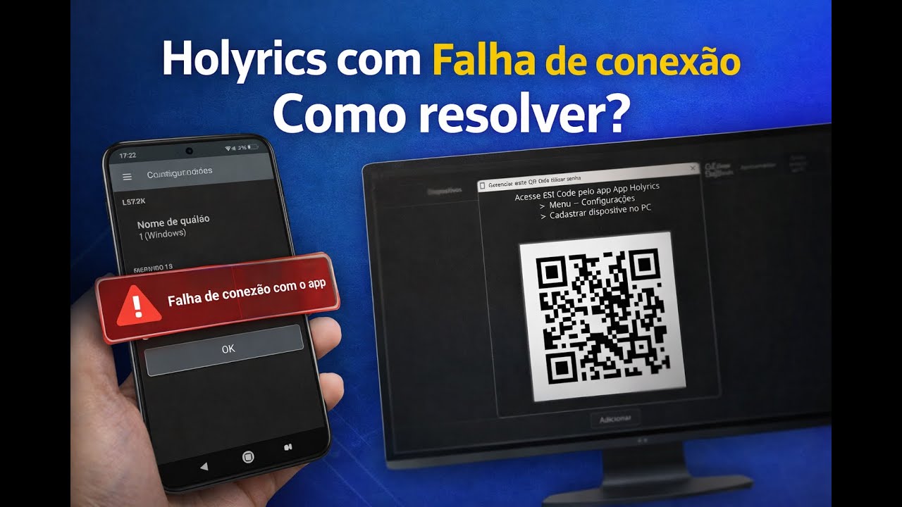 HOLYRICS COM FALHA DE CONEXÃO, COMO RESOLVER ?