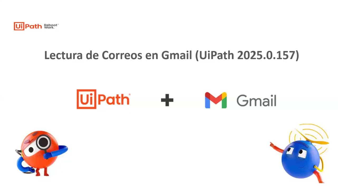 UiPath 2025 | Lectura de Correos Gmail | UiPath en Español