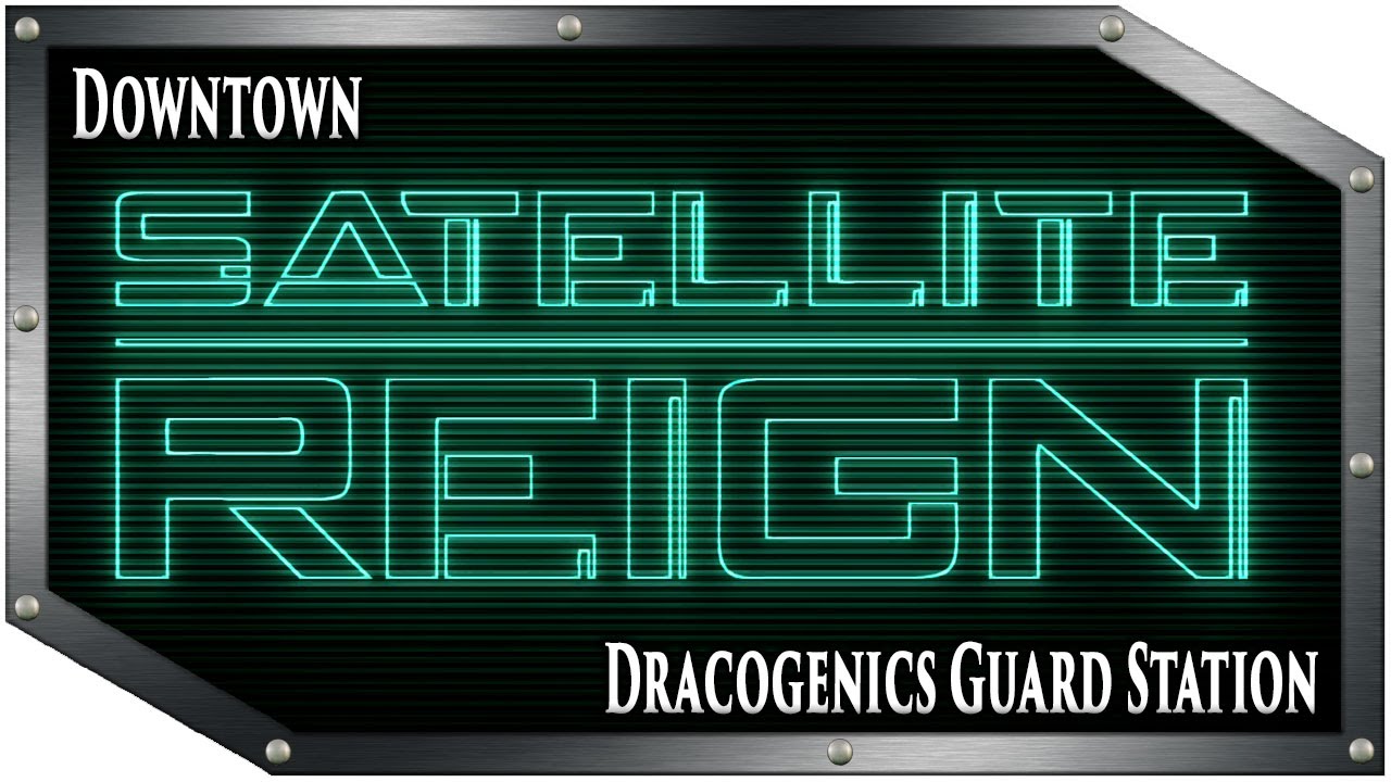 Satellite Reign - Downtown - Dracogenics Guard Station