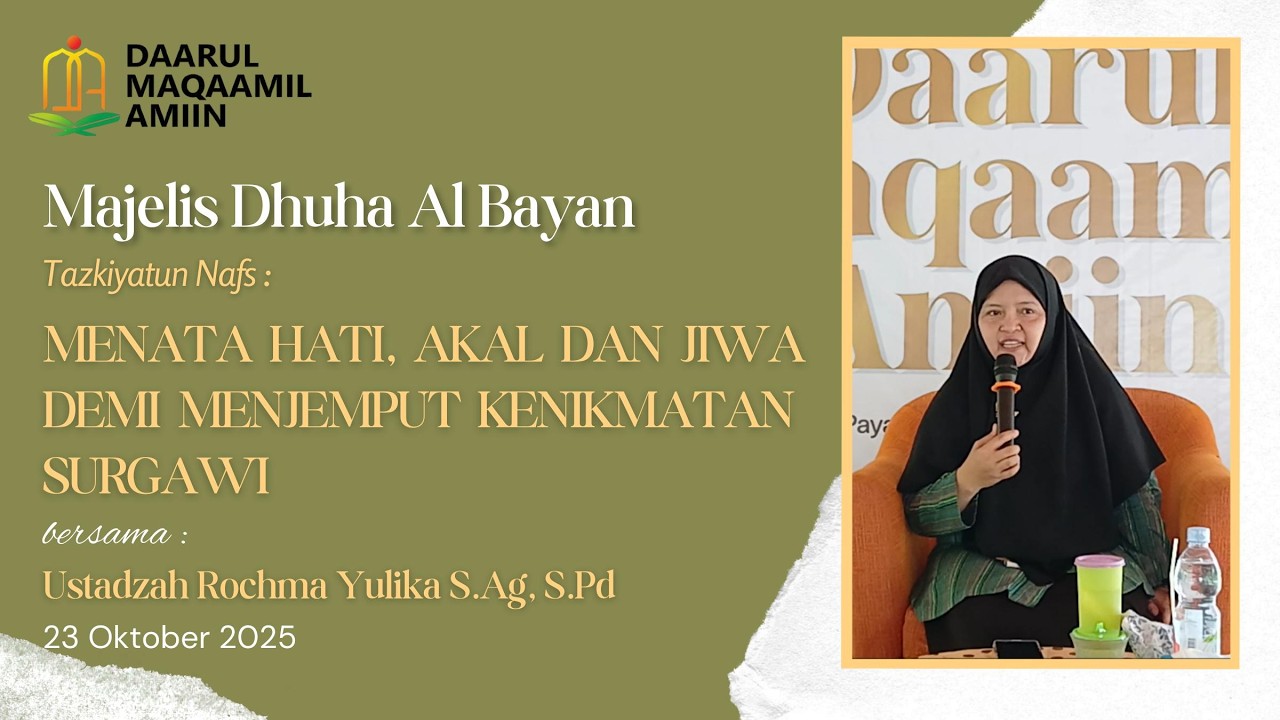 Majelis Dhuha Al Bayan 23 Oktober 2025 - Yayasan Daarul Maqaamil Amiin