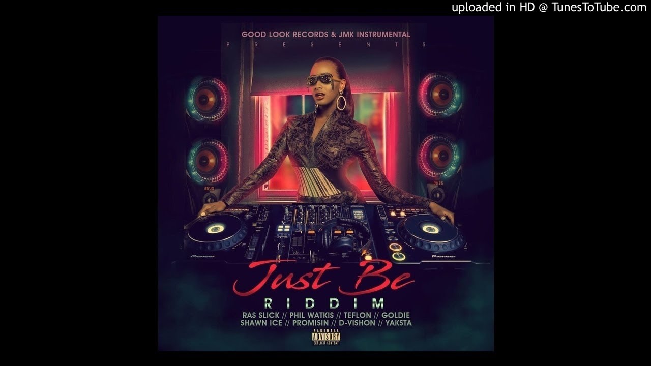 Just Be Riddim Mix (Full, Mar 2019) Feat. Teflon, Shawn Ice, Goldie, Promisin, Phil Watkis, Ras Slic