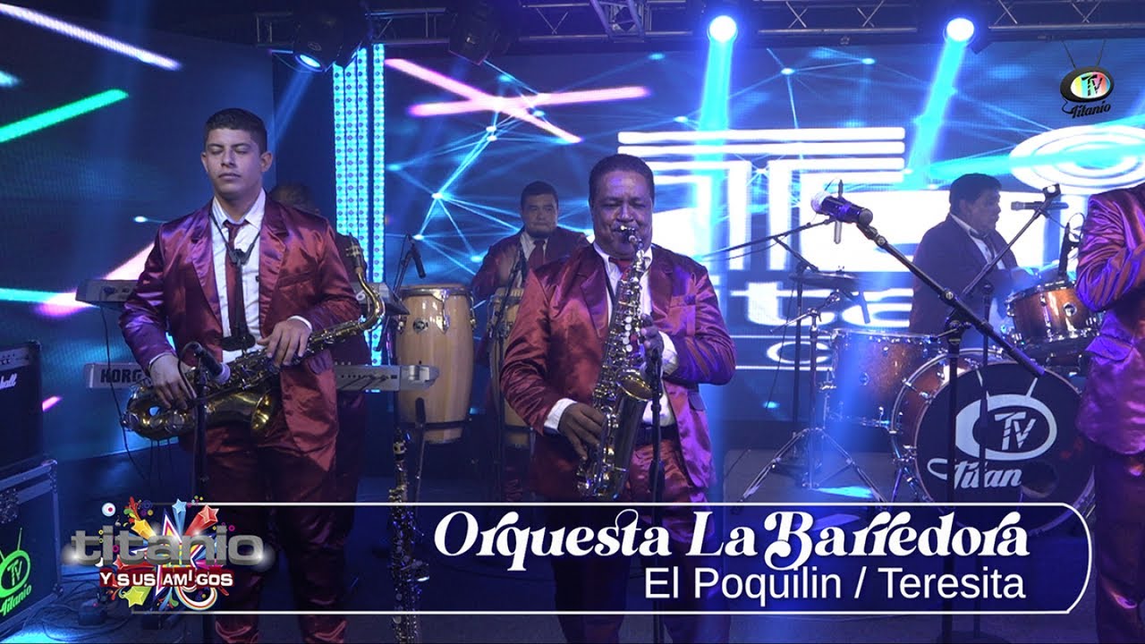 Orquesta La Barredora - El Poquilin, Teresita, Titanio y sus Amigos
