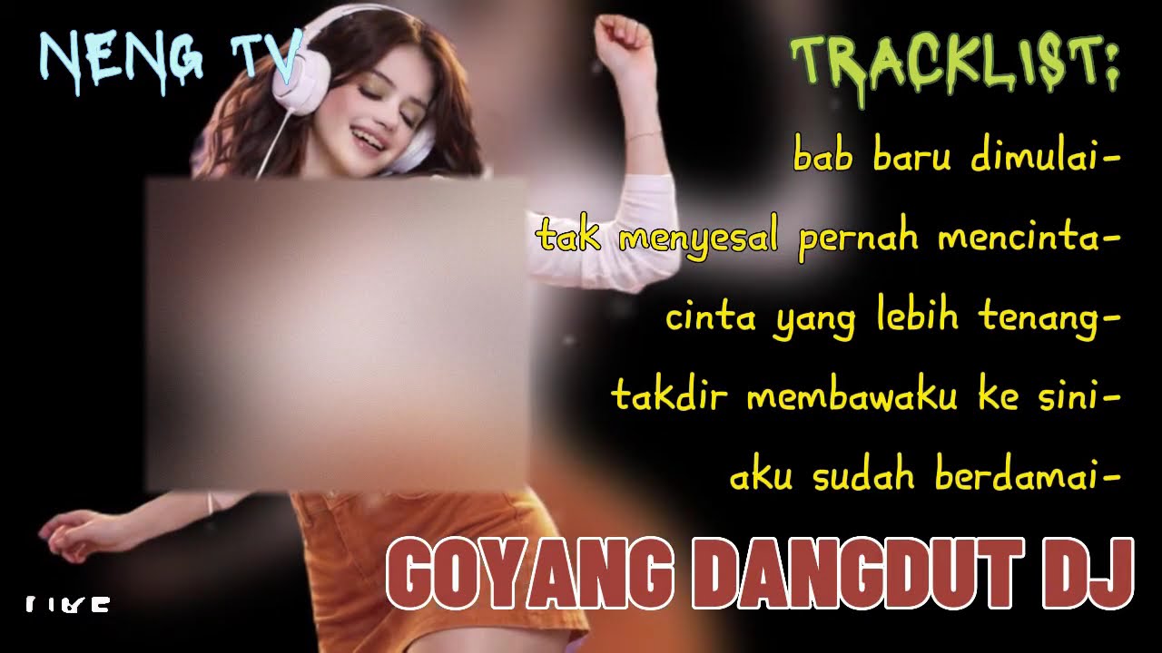 goyang dangdut dj hot || dangdut dj goyang heboh || musik dj