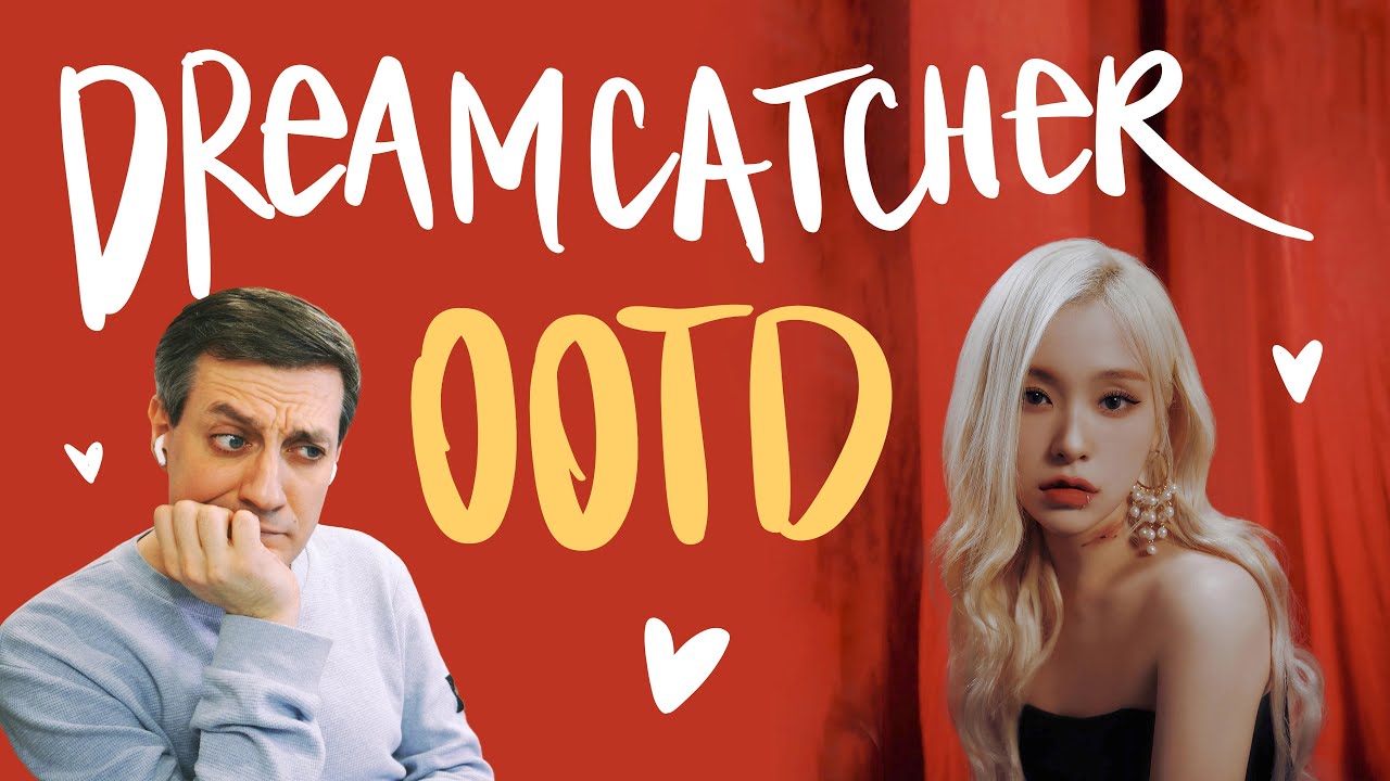 Честная реакция на Dreamcatcher — OOTD