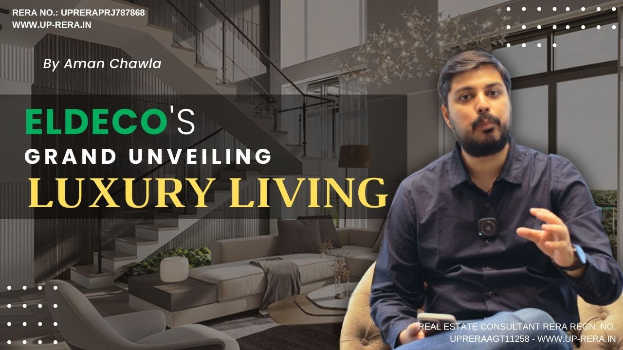 Eldeco Trinity: Luxury 3 & 4 BHK Apartments in Gomti Nagar Extension | Reviewed by Aman Chawla
