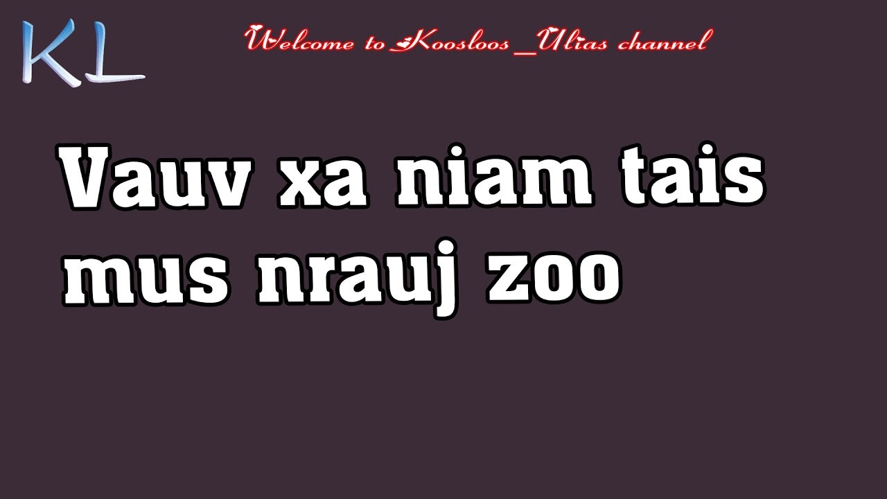 Vauv xa niam tais mus nrauj zoo 4/3/2019