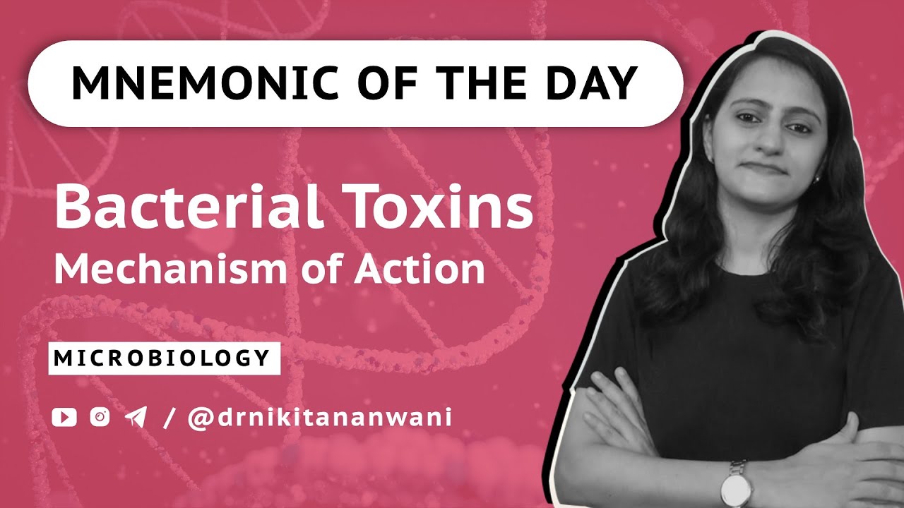 Mnemonic of the day | Bacterial Toxins &ndash; Mechanism of Action | NEETPG | USMLE | Dr. Nikita Nanwani