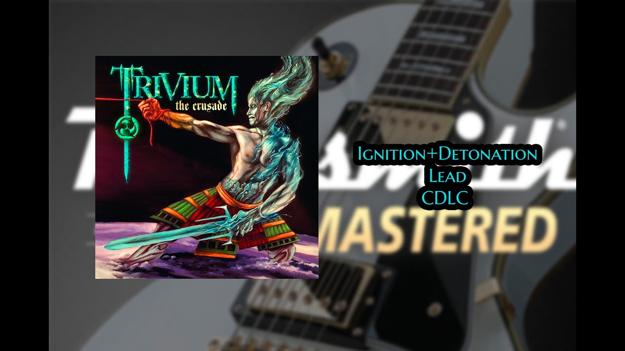 Trivium - Ignition-Detonation Lead CDLC Rocksmith 2014 Remastered
