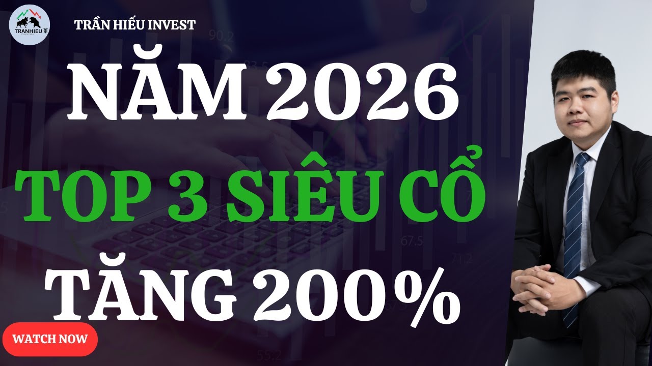 NĂM 2026: Top 3 Si&ecirc;u Cổ Phiếu C&oacute; Thể TĂNG 200% &ndash; Lộ Diện SỚM!