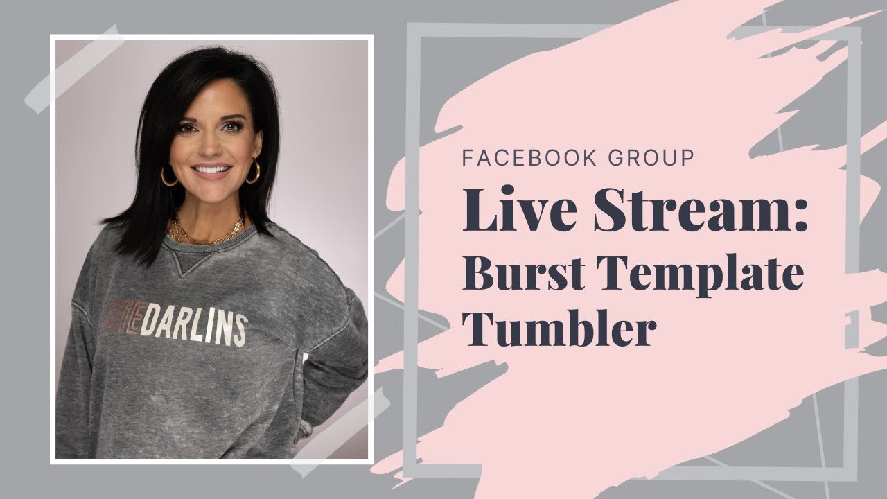 Facebook Live Stream | Burst Template Tumbler