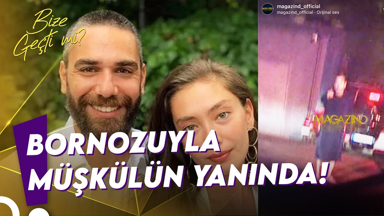 Neslihan Atagül Eğlendi, Kadir Bornozla Bekledi! | Bize Geçti Mi?
