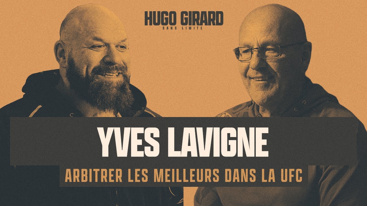 #46 Yves Lavigne - Arbitrer les meilleurs dans la UFC | HUGO SANS LIMITE