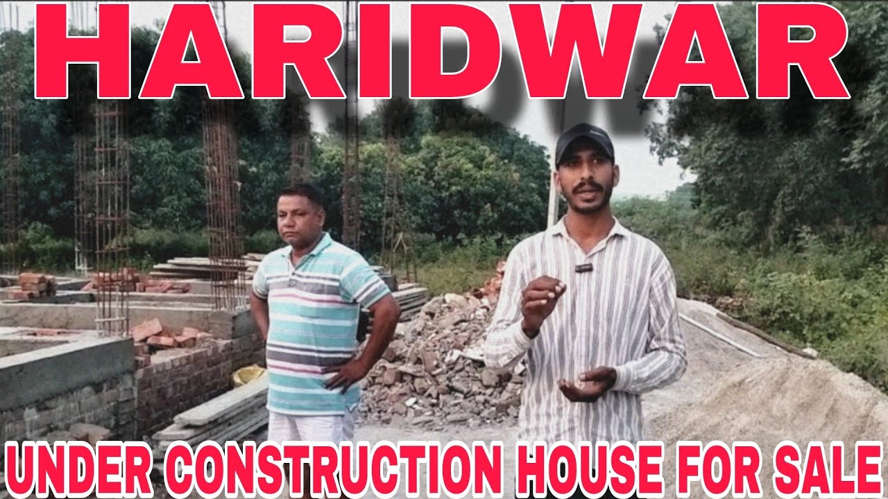 🚧 Under Construction House for Sale in Haridwar 🏡📍 #UttarakhandRealEstate#HaridwarLifestyle