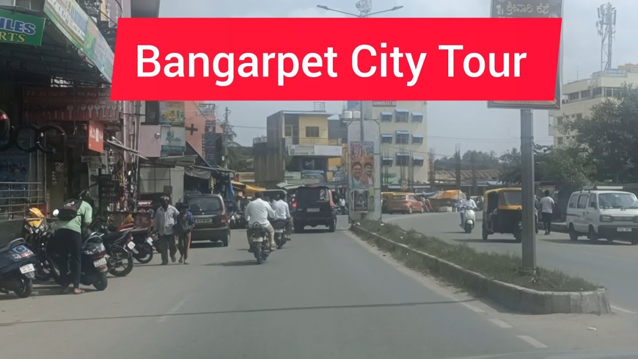 Bangarpet City Tour