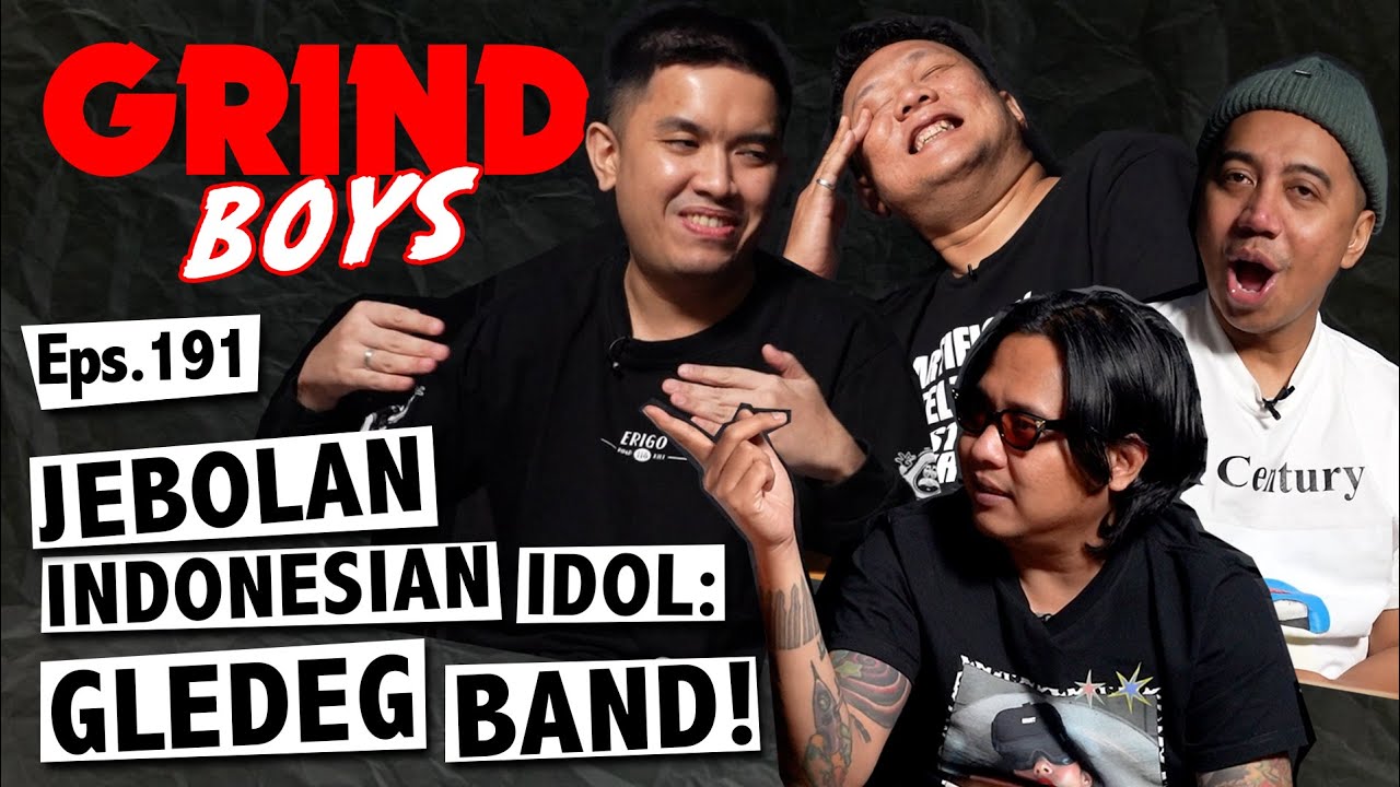Grind Boys Eps.191 - Jebolan Indonesian Idol: Gledeg Band!