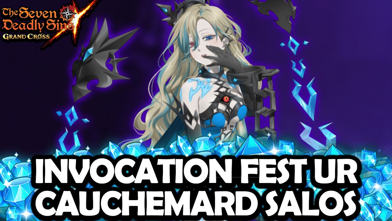 UN PERSONNAGE QUI PORTE BIEN SON NOM ! Invocation Cauchemard Salos UR Fest (7DS GC)