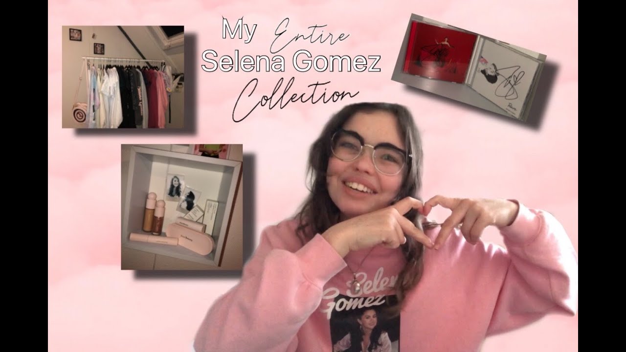 My entire Selena Gomez collection