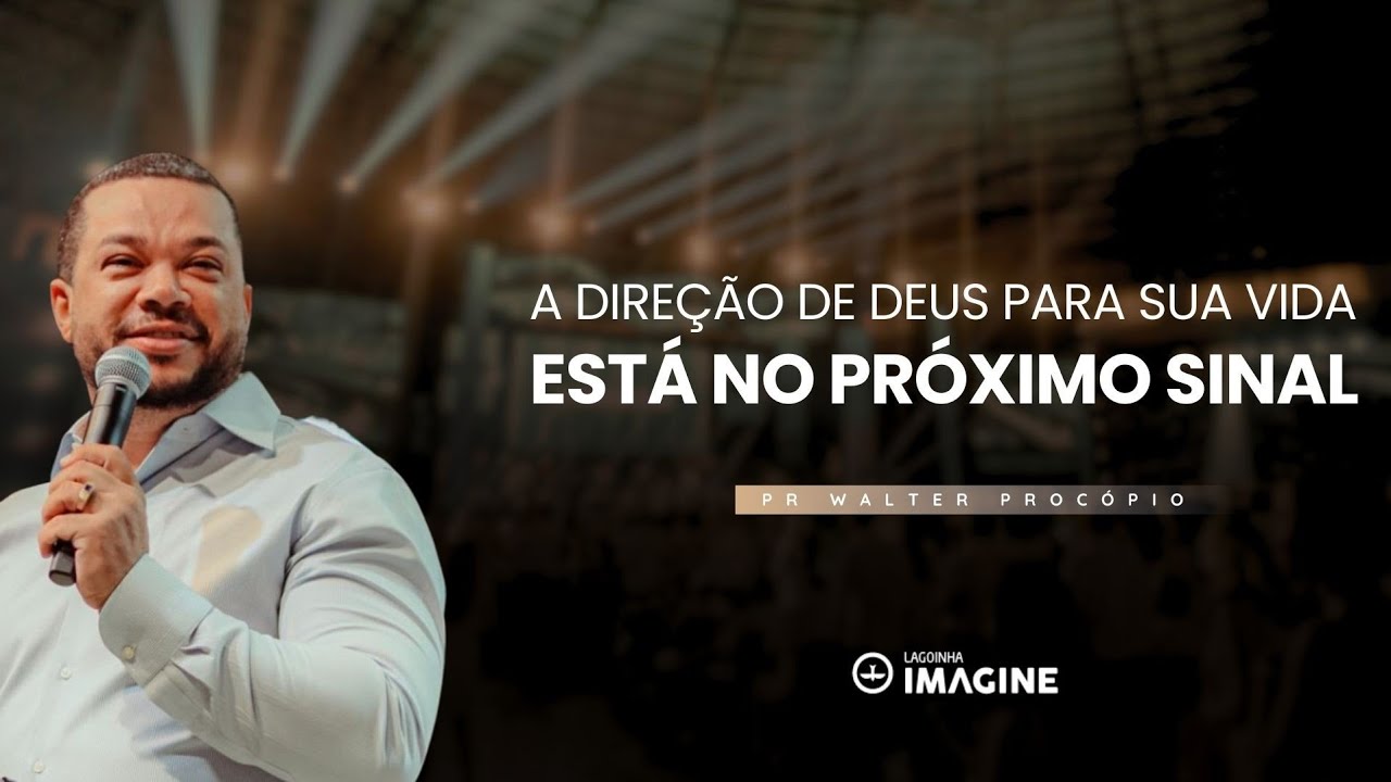 A DIREÇÃO DE DEUS PARA A SUA VIDA ESTÁ NO PRÓXIMO SINAL | PR. WALTER PROCOPIO | CULTO FÉ | C/ LIBRAS
