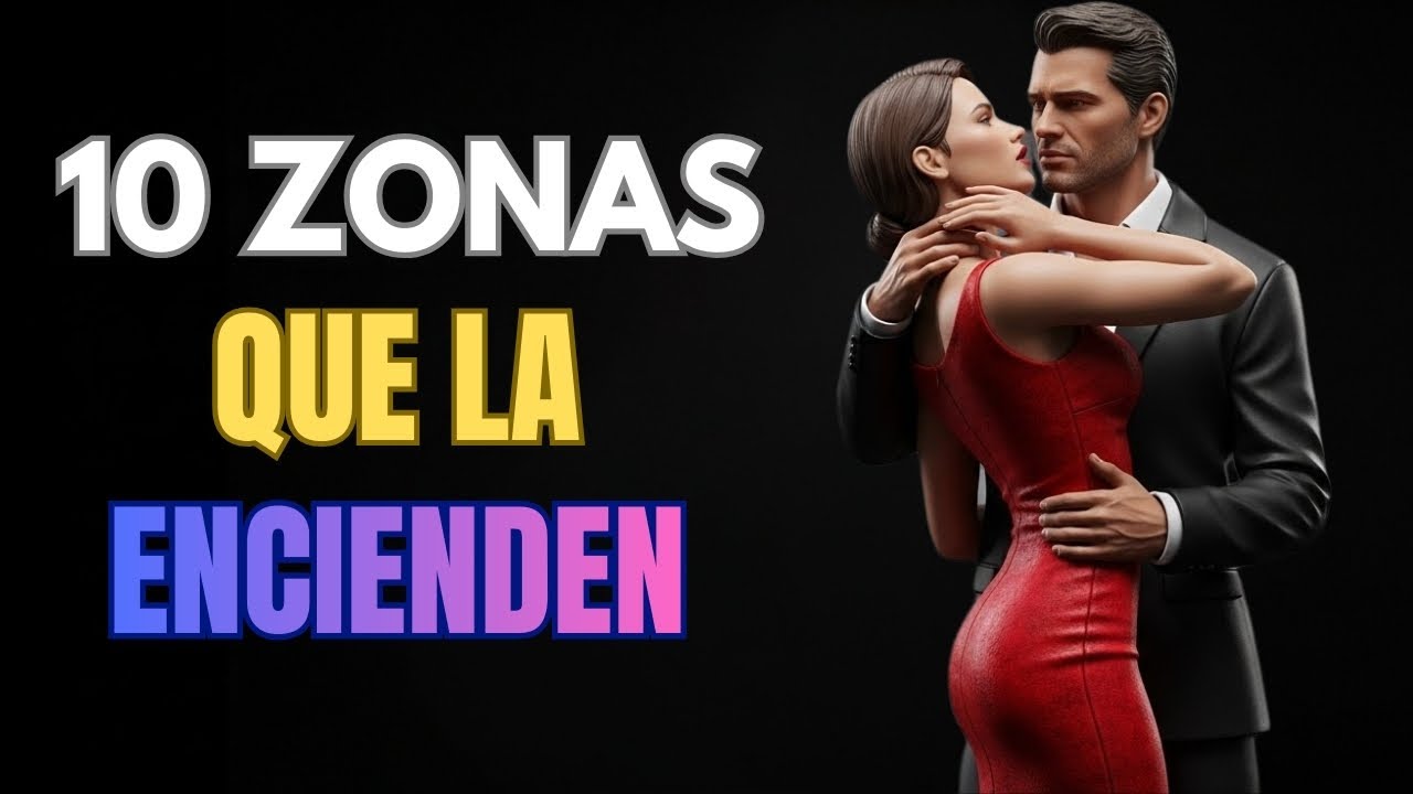 Pare de TOCAR MAL: 10 ZONAS que la ENCIENDEN al INSTANTE