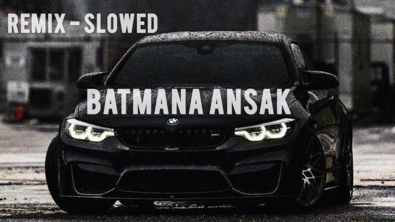 batmana Ansak (remix -Slowed) #trend  #arabic