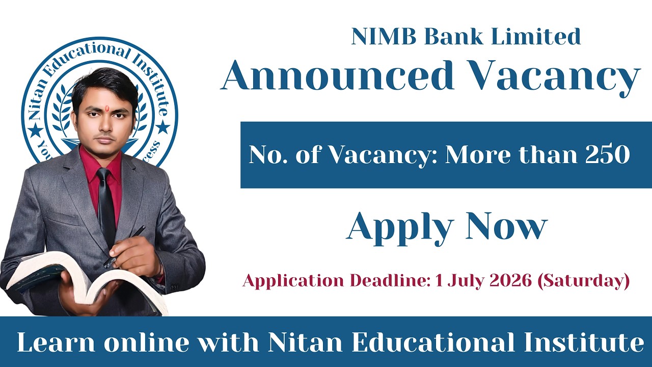 NIMB Bank Limited Announces 250+Vacancies | Apply Now | Application Deadline Date :2026-07-01