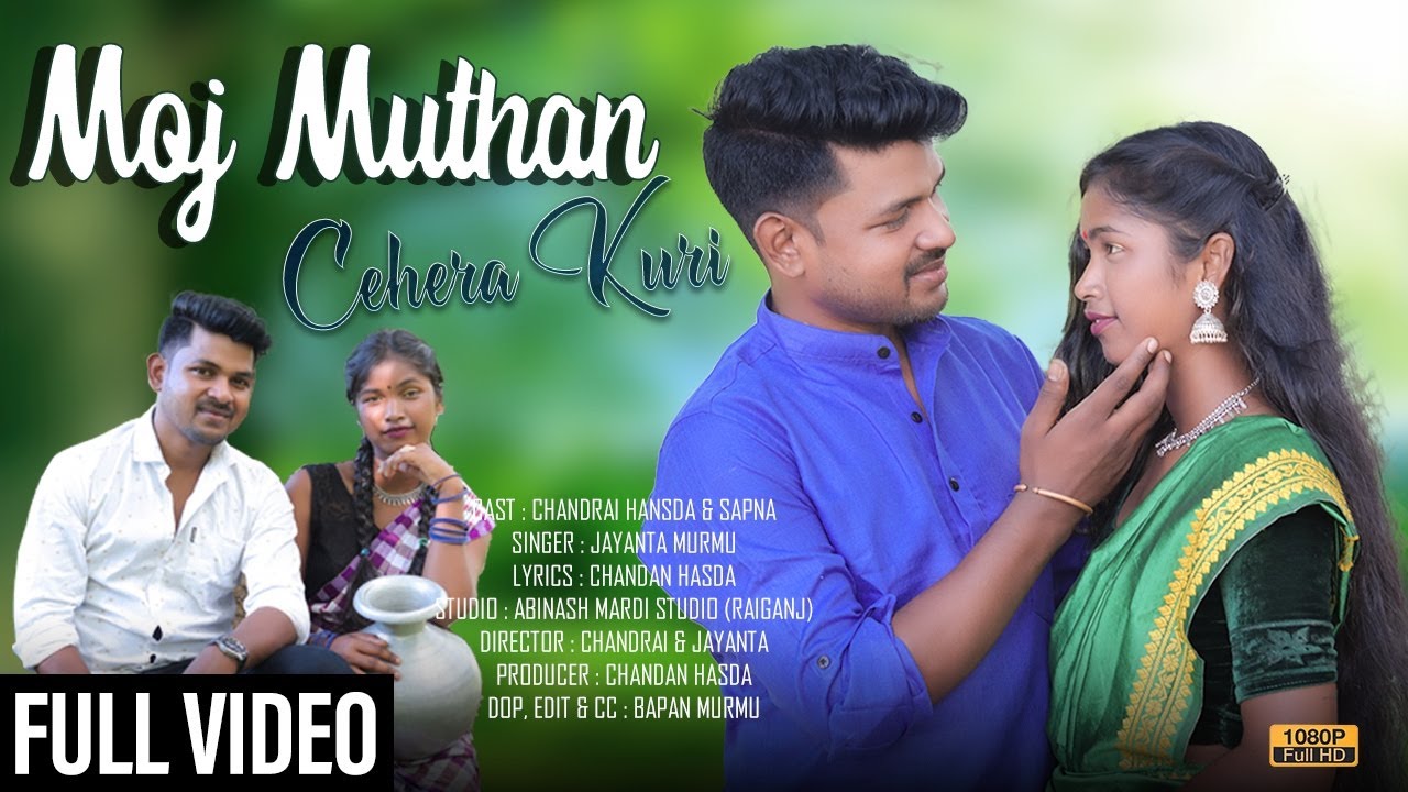 MOJ MUTHAN CEHERA KURI // NEW SANTHALI FULL VIDEO//JAYANTA MURMU//CHANDRAI HANSDA & SOPNA