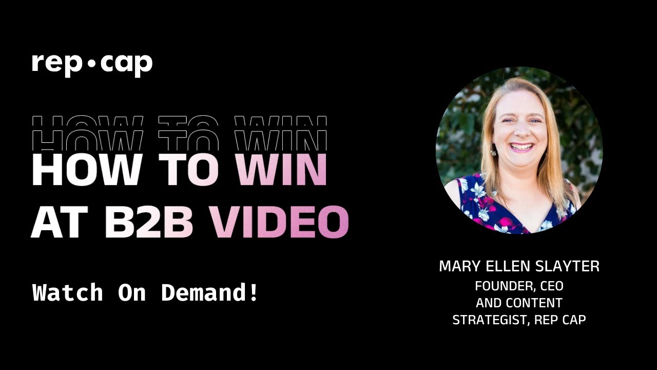 How to Win at B2B Video: Strategy, Production, and Promotion