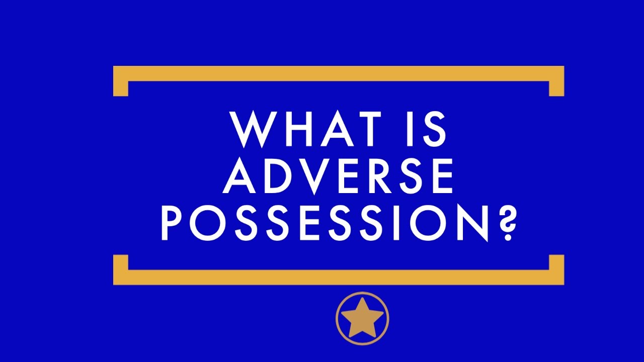 What Is Adverse Possession?  Trey Wilson - R L WILSON LAW - San Antonio Real Estate Lawyers