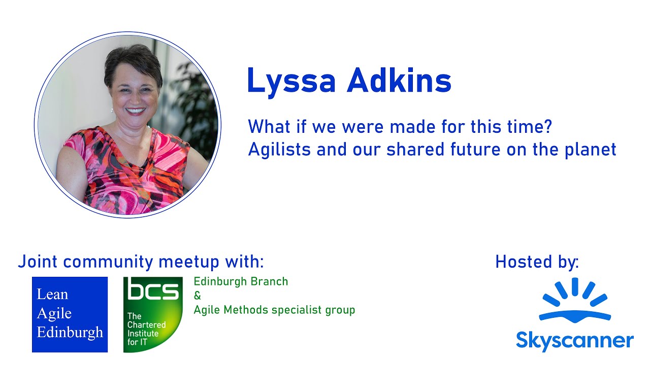 Lean Agile Edinburgh: Agilists and our shared future on the planet