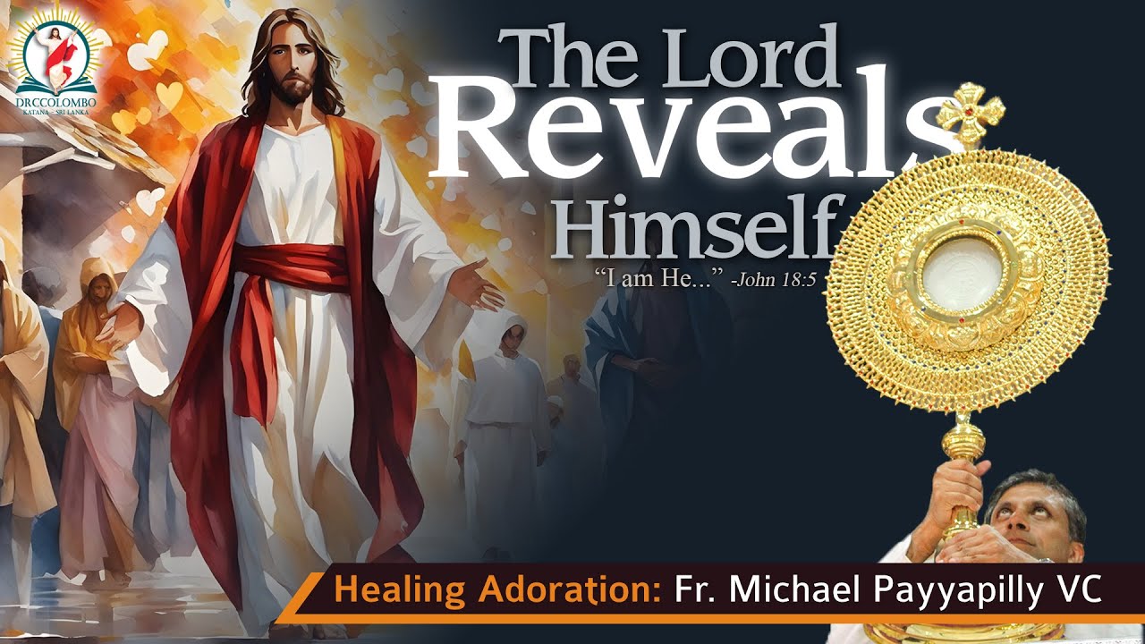 Healing Adoration by Fr Michael Payyapilly VC | The Lord Reveals Himself - Retreat | English | DRCC