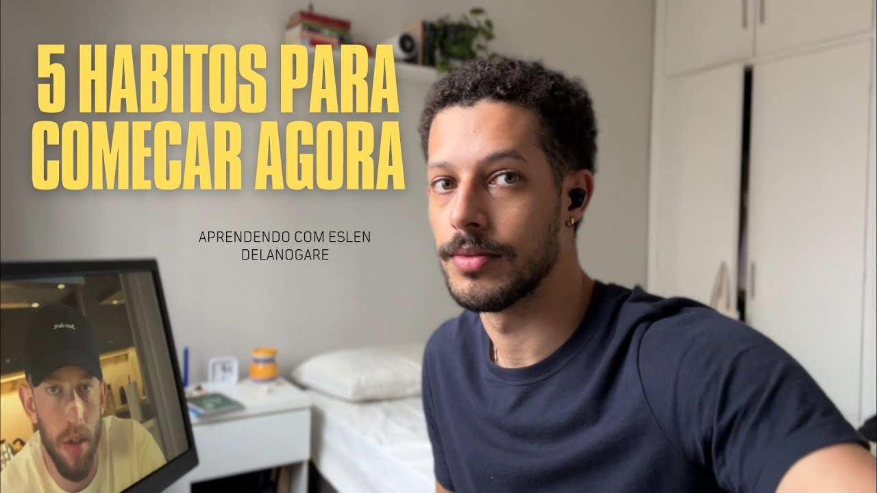 5 HÁBITOS QUE VOCÊ PRECISA TER NA SUA VIDA