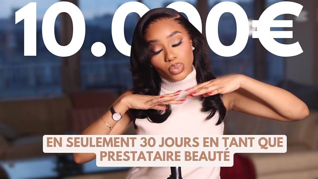 D'étudiante à 10.000€ en 1 mois en étant prestataire de service beauté  (+ MA STRATÉGIE ET CONSEILS)